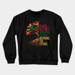 Honoring The Past Inspiring The Future Black History Month Crewneck Sweatshirt